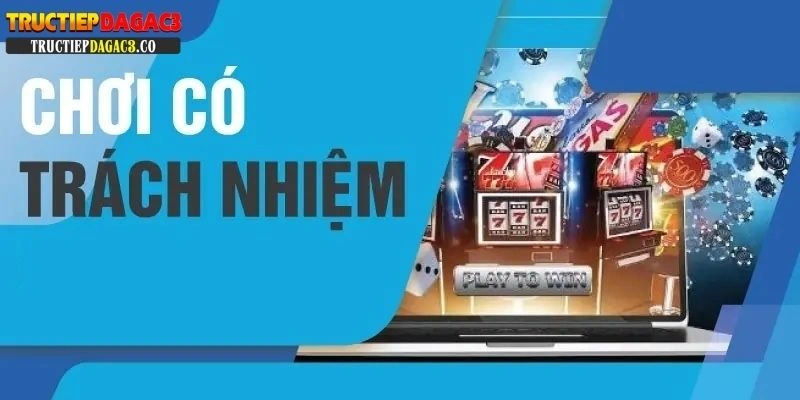Chơi có trách nhiệm